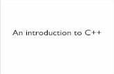 An introduction to C++ - Linux&C.mij.oltrelinux.com/devel/systemc/material/slides-cpp.pdf · C++ concepts • C++ = C concepts ... inheritance) Interface methods class foo_interface