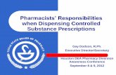 Pharmacists' Responsibilities when Dispensing Responsibilities when Dispensing Controlled ... practitioner shall determine, in the exercise of the pharmacists professional judgment,