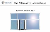 Alternative To Storefront - Gerkin quality control ... • Gerkin uses a double wall mainframe ... • NFRC Rating with 1” insulated glass with .” glazing and Low E 366 with argon