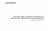 Using the Control Panel for Wireless Network … the Control Panel for Wireless Network Installation WorkForce 600 Series Artisan 700 Series 2 Before You Begin Before You Begin Make