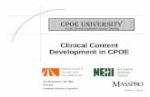 Clinical Content Development in CPOE edit - …mehi.masstech.org/sites/mehi/files/documents/CPOE_Clinical_Content...CPOE UNIVERSITY Dan Morgenstern, MD, MBA Principal Computer Sciences