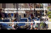 INTEGRAL PLANNING OF SERVICES IN SMART · PDF fileINTEGRAL PLANNING OF SERVICES IN SMART CITIES SMART CITIES AND CHALLENGES PLANNING OF MULTI SERVICE NETWORKS COVERAGE CAPACITY CONCLUSIONS