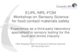 EURL-NRL-FCM Workshop on Sensory Science for food · PDF fileWorkshop on Sensory Science for food contact materials safety ... - Cadbury milk chocolate buttons ... - Prepared samples