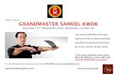 JASMA presents: GRANDMASTER SAMUEL KWOK - Ip Man Wing Chun ... · PDF fileJASMA presents: GRANDMASTER SAMUEL KWOK Saturday 15TH December 2012, Battersea, London UK Learn authentic