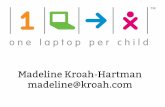Madeline Kroah-Hartman madeline@kroah OLPC project started in 2005 with the goal of providing a $100 computer for children. In 2006, the price was announced that it would be a
