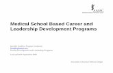 Medical School Based Career and Leadership Development Programs · PDF file · 2010-10-25Medical School Based Career and Leadership Development Programs Jennifer Leadley, ... Medical