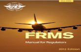 Fatigue Risk Management Systems Manual for Regulators Tools/Doc 9966 - FRMS... · (viii) Fatigue Risk Management Systems — Manual for Regulators Page 4.5 FRM Processes Step 4: Risk