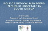 ROLE OF MEDICAL MANAGERS IN PUBLIC HOSPITALS · PDF file · 2011-09-22ROLE OF MEDICAL MANAGERS IN PUBLIC HOSPITALS IN SOUTH AFRICA ... (Hotel care) Hospital Administration. 5 ...