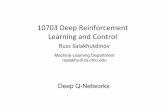 10703 Deep Reinforcement Learning and Controlrsalakhu/10703/Lecture_DQL.pdf · 10703 Deep Reinforcement Learning and Control Russ Salakhutdinov Machine Learning Department rsalakhu@cs.cmu.edu