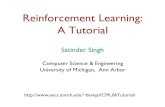 Reinforcement Learning: A Tutorial - Machine Learning …jl/projects/RL/RLTheoryTutorial.pdf · Reinforcement Learning: A Tutorial Satinder Singh Computer Science & Engineering University
