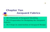 Chapter Ten Jacquard Fabrics - libvolume8.xyzlibvolume8.xyz/textile/btech/semester5/fabricmanufacture3/dobby...Chapter Ten Jacquard Fabrics 10.1 Elements of Jacquard Shedding 10.2