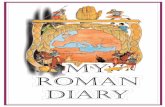 Roman Diary - npted.org Diaries and Record... · Roman Diary. soldier's name soldier's Class. Monday Joining the Roman Army is a big step. Roman soldiers usually serve for twenty