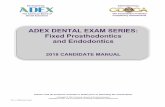 ADEX DENTAL EXAM SERIES: Fixed Prosthodontics … The assigned teeth for the Prosthodontics Examination at sites using the Acadental Typodonts are: Tooth # 9 for preparation for an