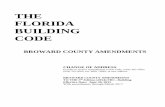 THE FLORIDA BUILDING CODE - Welcome to Broward … 1...THE FLORIDA BUILDING CODE BROWARD COUNTY AMENDMENTS CHANGE OF ADDRESS In order to receive Amendments to this Code, notify this