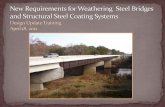 “Implementation of Requirements for use of Uncoated ... · PDF file“Implementation of Requirements for use of Uncoated Weathering Steel and Coating Systems for Steel Bridges”