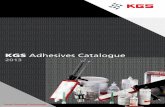 KGS Adhesives Catalogue - KGS DIAMOND - Home Adhesives Catalo… · KGS Adhesives Catalogue 3 High performance construction adhesive: Based on high adhesion power, the KGS PU range