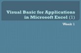 Visual Basic for Applications in Microsoft Excel (1)sbbf565/Week01/Week01.pdf · Open week1.xls Highlight range ... You can return to Excel in various ways: click the View Microsoft