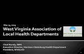 West Virginia Association of Local Health Departmentsdhhr.wv.gov/localhealth/Public Health Impact Task Force/Documents...Health Care Reform: Enroll West Virginia, ... commissioner