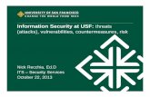 Information Security at USF: threats (attacks ...ejung/courses/683/lectures/InfoSecUSF.pdfInformation Security at USF: threats (attacks), vulnerabilities, countermeasures, risk Nick