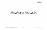 Employee Hiring and Training Procedures BINDER -  · PDF fileEmployee Hiring & Training Procedures 1 ... day of employment. ... Bulletin Board, First Aid Kit Clock-in / Clock-out