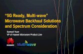 “5G Ready, Multi wave” - PTA Confidential 3 ... 1~2G bps LTE 40~100M 4T4R/8T8R ... E2E “PING” for L3 network helps to make fast troubleshooting and easy OAM