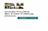 Guide/Toolkit No Cold Calling Zones - Wiltshire Council and Toolkit No... · What is cold calling? Cold calling is a form of marketing. ... Rogue trader crime is where a caller offers