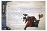 Explorator - Fantasy Flight Games · PDF fileWhen an Explorator accompanies a Rogue Trader, the arrangement may have come about by some ancient debt the Rogue Trader’s line owed