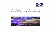 Brighton Centre Access Statementbrightoncentre.co.uk/...access-statement-jan2017.docx  · Web viewBrighton Centre Access Statement. Version: ... The venue hosts a wide variety of