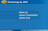 77-2-2Factoring by GCF Factoring by GCF - Squarespace2-3+Part+1+PPT.pdf · Holt McDougal Algebra 1 77-2-2Factoring by GCFFactoring by GCF Holt Algebra 1 Warm Up Lesson Presentation
