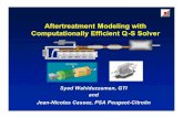 Aftertreatment Modeling with - Gamma Technologies · PDF fileAftertreatment Modeling with Computationally Efficient Q -S Solver Syed Wahiduzzaman , GTI and Jean -Nicolas Cassez , PSA