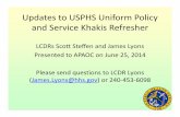 Updates to USPHS Uniform Policy and Service Khakis ... - · PDF fileUpdates to USPHS Uniform Policy and Service Khakis Refresher ... • Re-educate officers on which uniforms are ...