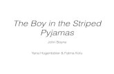 The Boy in the Striped Pyjamas - perino.pbworks.comperino.pbworks.com/w/file/fetch/117706908/PyjamasPresentationPDF.pdf · The Boy in the Striped Pyjamas • What do you think is