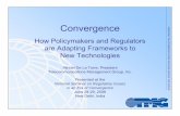 How Policymakers and Regulators are Adapting …tmgtelecom.com/wp-content/uploads/CONVERGENCE-Delhi.pdf · How Policymakers and Regulators are Adapting Frameworks to ... much interest