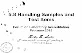 5.8 Handling Samples and Test Items - The NELAC … Handling Samples and Test Items Forum on Laboratory Accreditation February 2015 Environmental Laboratory Consulting & Technologies,