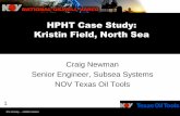 HPHT Case Study: Kristin Field, North Seaproductioneu.offsnetevents.com/uploads/2/4/3/8/24384857/__tot... · HPHT Case Study: Kristin Field, North Sea Craig Newman ... API 6A (ISO