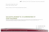 SCOTLAND’S CURRENCY OPTIONS - National … economic consequences are an order of magnitude greater than other costs. Assessing currency options is complicated because an independent