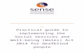 Practical guide to implementing the Care Act for deafblind ... Web viewPractical guide to implementing the ... She relies on SMS text messages ... Tadoma involves a deafblind person