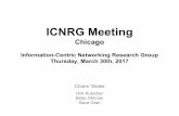 ICNRG Meeting - Internet Engineering Task Force (IETF) Meeting Chicago ... Börje Ohlman (Ericsson Research) Dave Oran ... FD.IO open source CCN forwarder - Luca Muscariello (30 min)
