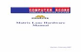 Matrix Lane Hardware Manual - Computer · PDF file · 2010-01-18MACHINE INTERFACE MODUIE ... A High Speed CPU, separate PCI (Peripheral Component Interconnect) Video ... Open the
