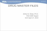 DRUG MASTER FILES - Green Chemistry · PDF fileDrug Master Files • A Drug Master File (DMF) is a submission to the FDA of information, usually concerning ... • Contrast with application,