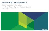 Oracle RAC on Vsphere 5 - NYOUGnyoug.org/Presentations/2011/December/Sullivan_RAC_on_VSphere.pdf · Agenda •RAC on Vmware – The Vsphere Platform •Why use vSphere 5 as the platform