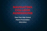 Navitgating College Admissions THE COLLEGE LIST • Class sizes • Student Activities • % of students returning • Selectivity • Campus setting • Greek Life • Graduation