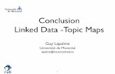 Conclusion Linked Data -Topic Mapslapalme/ift6282/Conclusion-LinkedData.pdfLinked Data ou Web of Data • Mise en relation de données sur le web • À partir d’une donnée, on