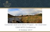 Cononish Gold and Silver Project – An Overview IOM3 · PDF fileCononish Gold and Silver Project ... An Overview IOM3 MTD Conference ... This presentation is provided for the sole