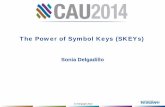 The Power of Symbol Keys (SKEYs) - · PDF file · 2014-04-272014-04-27 · The Power of Symbol Keys (SKEYs) ... ISOGEN uses (**) to automatically assign predefined component end-types.