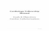 Cardiology Fellowship Manual - University of Nebraska ... Fellowship Manual Goals & Objectives -Cardiac Catheterization- 2 | P a g e Cardiac Catheterization and Hybrid Laboratory Children’s