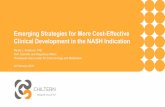 Emerging Strategies for More Cost-Effective Clinical ... Strategies for More Cost-Effective Clinical Development in the NASH Indication Randy L. Anderson, PhD SVP, Scientific and Regulatory