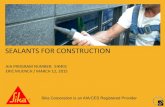 SEALANTS FOR CONSTRUCTION - · PDF fileDetermine the general purpose and role of sealants and adhesives in construction. Define sealant classifications and their properties using ASTM