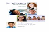 Dental Sealants - · PDF filedental sealants: a resource guide 5 data and surveillance dental caries and sealant prevalence in children and adolescents in the united states, 2011–2012