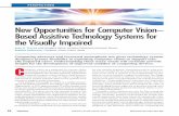 New Opportunities for Computer Vision– Based Assistive ...bogdan/Publications/raducanu_Computer2013.pdf · Based Assistive Technology Systems for ... omputer vision as a substitute